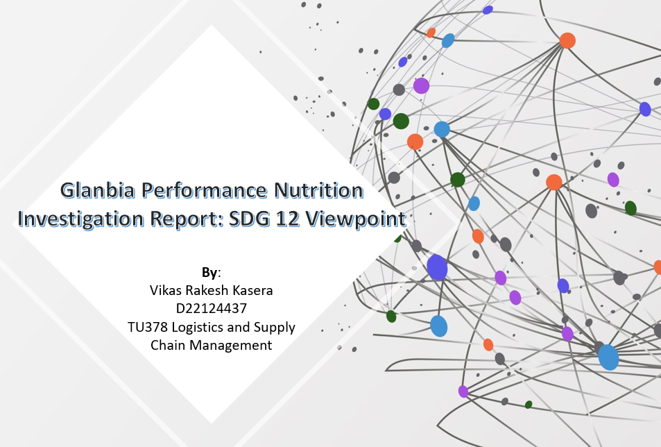 Glanbia Performance Nutrition Investigation Report: SDG 12 Viewpoint